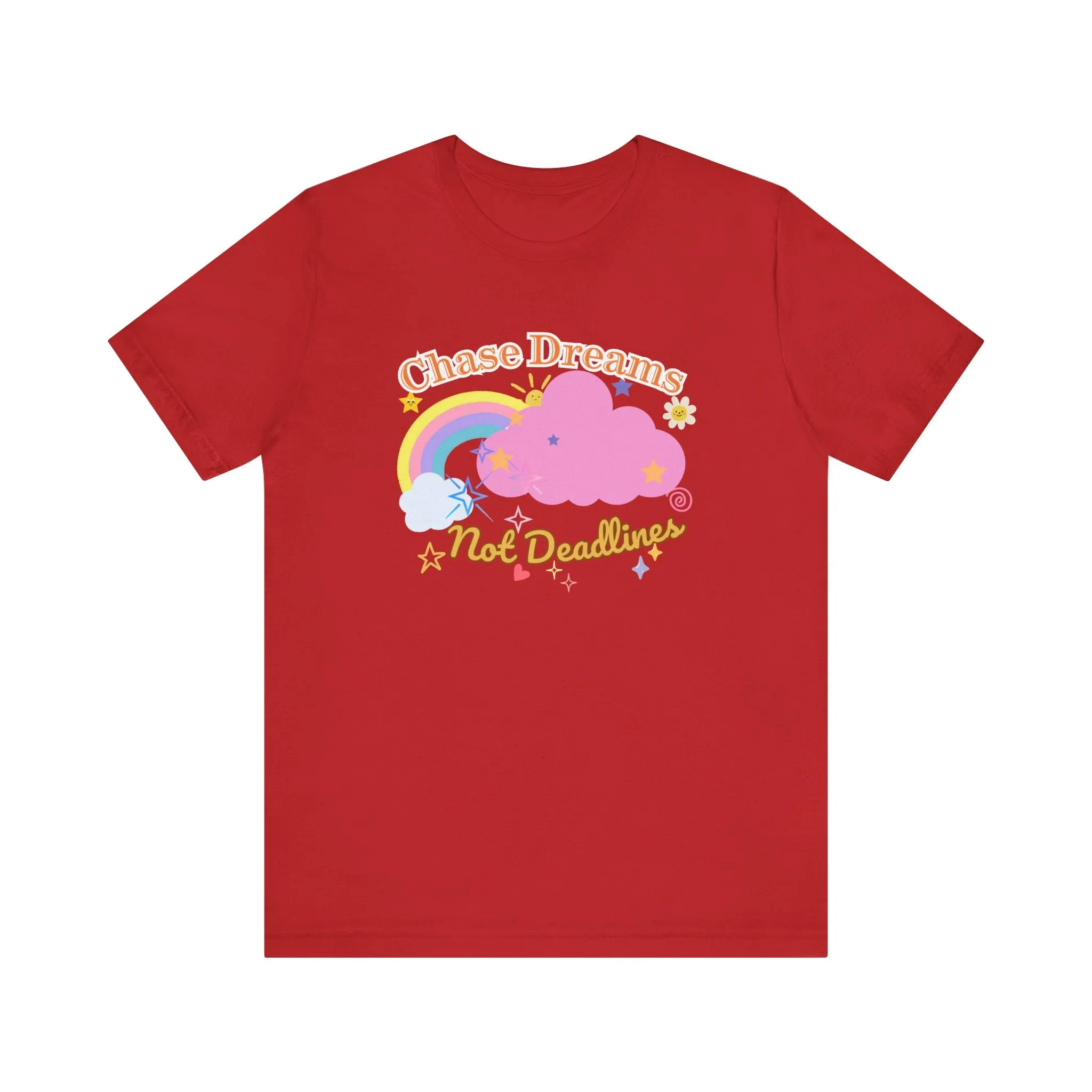 Chase Dreams Not Deadlines - Motivation Unisex Graphic T-Shirt