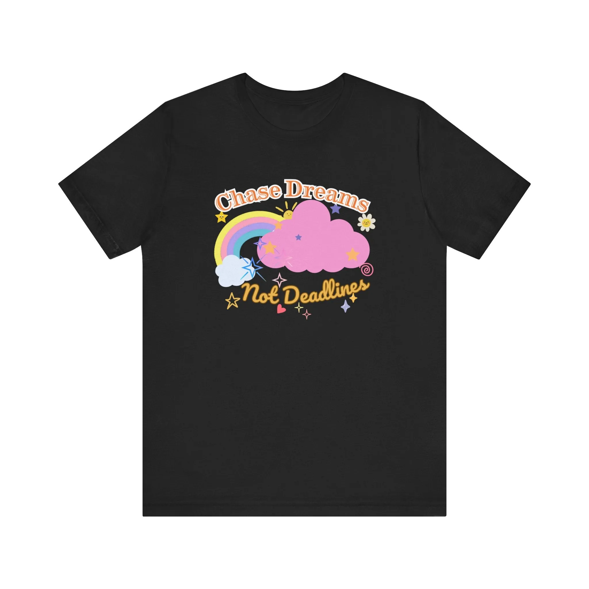 Chase Dreams Not Deadlines - Motivation Unisex Graphic T-Shirt